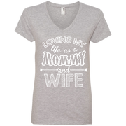 Loving my life as a mommy and a wife  Ladies’ V-Neck T-Shirt