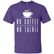 No Coffee No Talkie T-Shirt