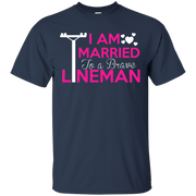 I Am Married to a Brave Lineman T-Shirt