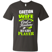 Caution This Wife is Protected by a Cool and Handsome a Rugby Player Men’s V-Neck T-Shirt