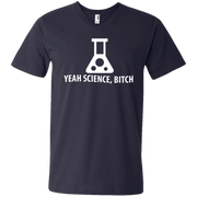 Yeah, Science B*tch Men’s V-Neck T-Shirt