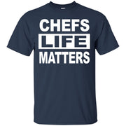 Chefs Life Matters T-Shirt