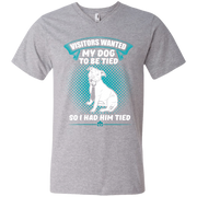 Visitors Wanted My Dog to be Tied, So I had Him Tied T Shirt Men’s V-Neck T-Shirt