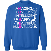 Mothers are Amazing, Lovely & Beautiful Sweatshirt