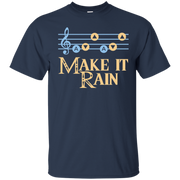 Make It Rain Song of Stroms No Sword T-Shirt