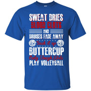 Sweat Dries, Blood Clots, Suck it Up Play Volleyball T-Shirt