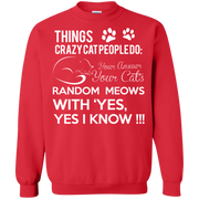 Things Crazy Cat People Do Sweatshirt