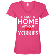 Its Not a Home Without Yorkie’s Ladies’ V-Neck T-Shirt