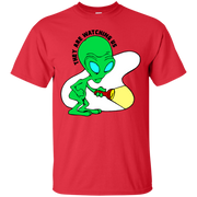 Alien Search Party! They Are Watching Us! T-Shirt