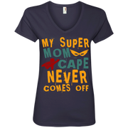 My super Mom Cape Never Comes Off Ladies’ V-Neck T-Shirt
