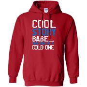 Cool Story Babe.. Now Grab me a Cold One Hoodie