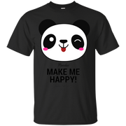 Pandas Make Me Happy, You Not so Much T-Shirt
