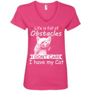 Life is full of obstacles, I Don’t Care I Have my Cat Ladies’ V-Neck T-Shirt