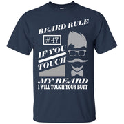 If you Touch my Beard i Will Touch your Butt T-Shirt