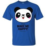 Pandas Make Me Happy, You Not so Much T-Shirt