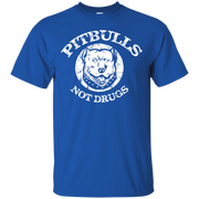 Pitbulls, Not Drugs! T-Shirt