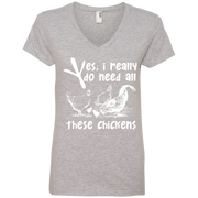 Yes, I Really Do Need All Theses Chickens Ladies’ V-Neck T-Shirt