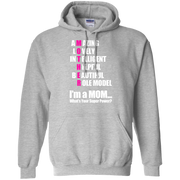I’m A Mom Whats your Super Power? Hoodie