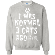 I Was Normal 3 Cats Ago Sweatshirt