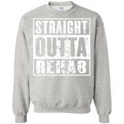 Straight Outta Rehab Sweatshirt