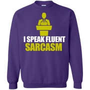 I Speak Fluent Sarcasm Funny Sweatshirt