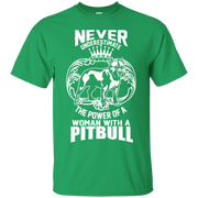 Never Underestimate the power of a woman with a Pitbull Unisex T-Shirt