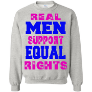 Real Men Support Equal Rights Sweatshirt