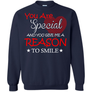 You are Special and you Give Me Reason To Smile Sweatshirt