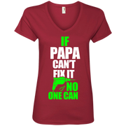 If Papa Can’t Fix it No One Can Ladies’ V-Neck T-Shirt