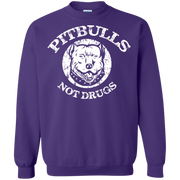 Pitbulls, Not Drugs! Sweatshirt