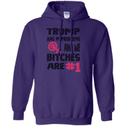 Trump Has 99 Problems & we Bitches are No.1 Hoodie