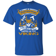 Viking Blood! It Cannot be Earned T-Shirt