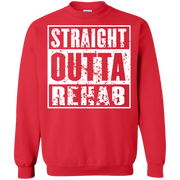 Straight Outta Rehab Sweatshirt