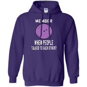 Member When People Talked to Each Other Hoodie