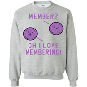 Oh I Love Membering Member Berries Sweatshirt