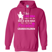 This Grandma may not be Rich and Famous but i do have Priceless Grandchildren Hoodie
