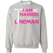 I Am Married to a Brave Lineman Sweatshirt