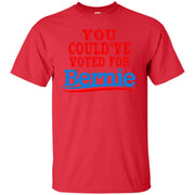You Could’ve Voted For Bernie T-Shirt