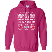 Zelda Good Things Come to Those Who Break Clay Pots Hoodie