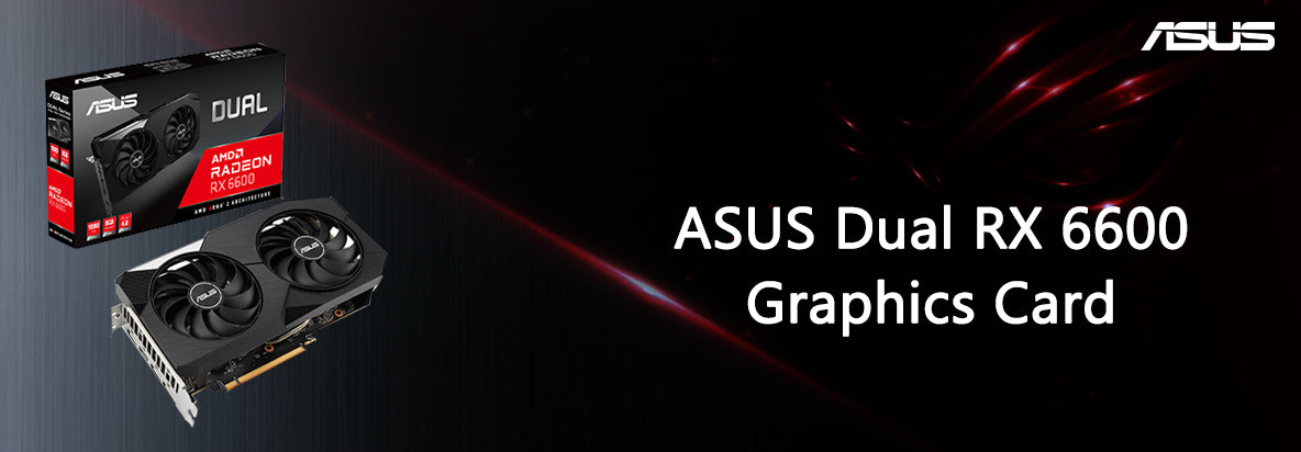 ASUS AMD Radeon RX 6600 Graphics Card - From TPSTech