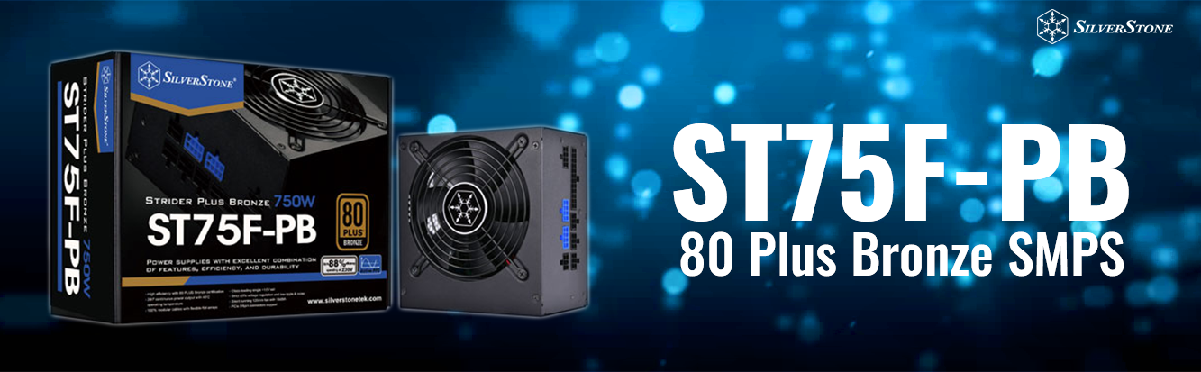 Silverstone St75f Pb 750w 80 Plus Bronze Smps With 1mm Fan Tpstech In Tps Technologies