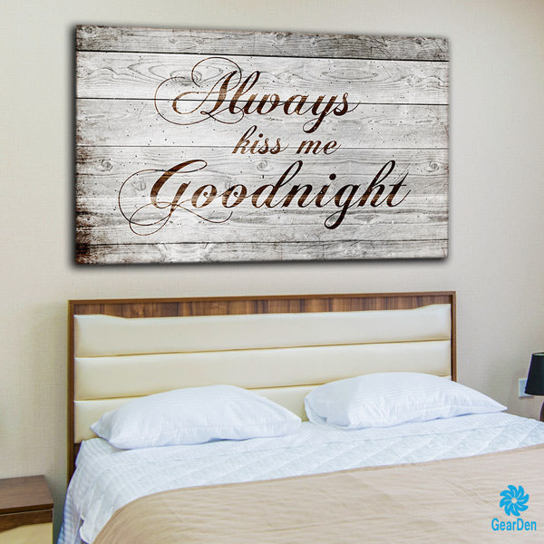 Canvas Wall Art Quote For Couples Always Kiss Me Goodnight Gearden 