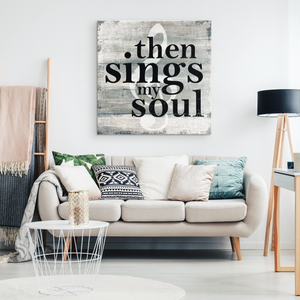 Then Sings My Soul Canvas Wall Art Gearden