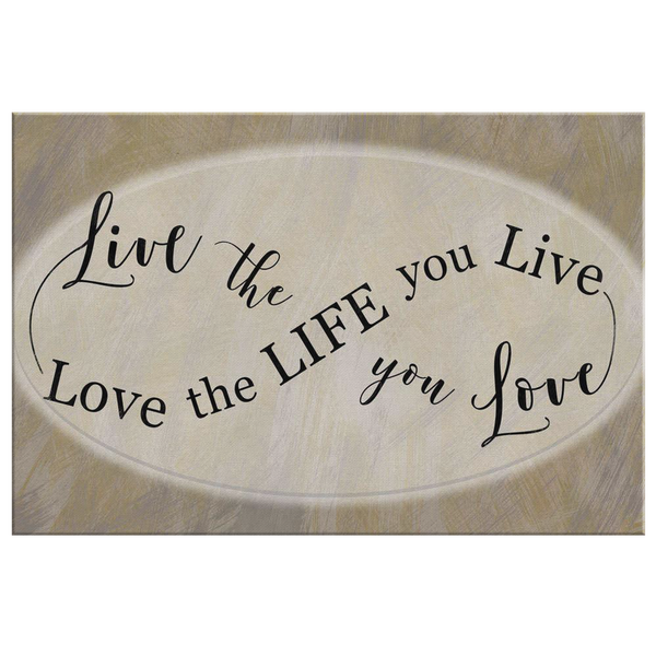 Live The Life You Love Love The Life You Live Infinity Canvas Art Gearden