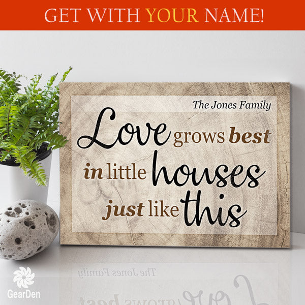 custom family wall art - love grows best in houses like this - with name print