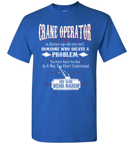 Funny Crane Operator Meaning T-shirt Noun Definition Gift