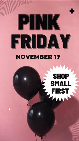 pink friday shop small first