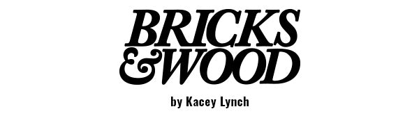 Bricks and Wood by Kacey Lynch