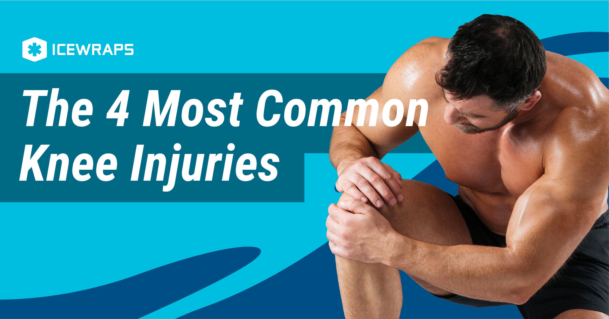 The 4 Most Common Knee Injuries Icewraps