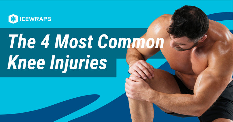 The 4 Most Common Knee Injuries - IceWraps